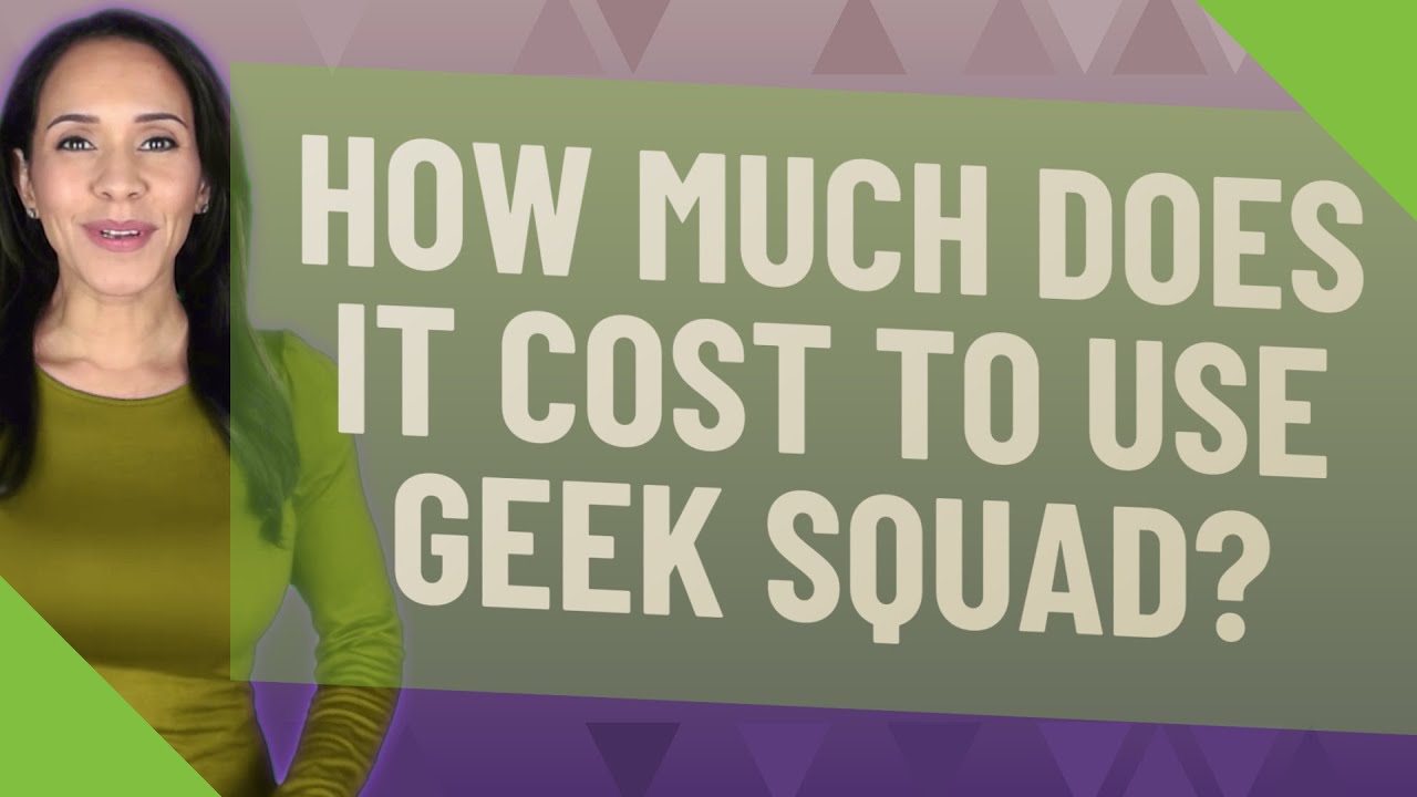 How Much Does It Cost To Use Geek Squad?