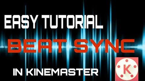 KineMaster :Beat Sync Tutorial