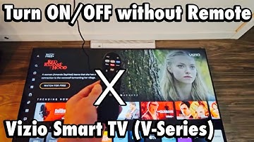 Vizio Smart TV (V-Series): How to Turn ON/OFF without Remote