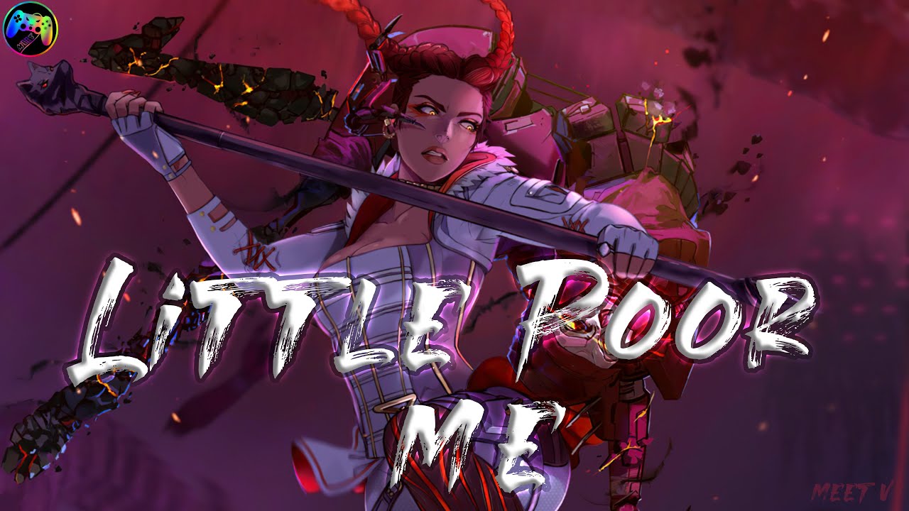 Little Poor Me  || Apex Legends Montage ||
