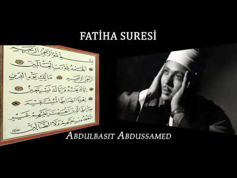 Fatiha Suresi - Abdulbasit Abdussamed