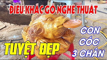 Điêu Khắc Gỗ Nghệ Thuật Thủ Công - Con Cóc 3 Chân | Ấp 4 Xã Phú Lập | Cà Răng Căng Tai TV