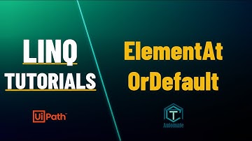 UiPath | ElementAt Operator | ElementAtOrDefault Operator | LINQ Tutorials | Element Operators