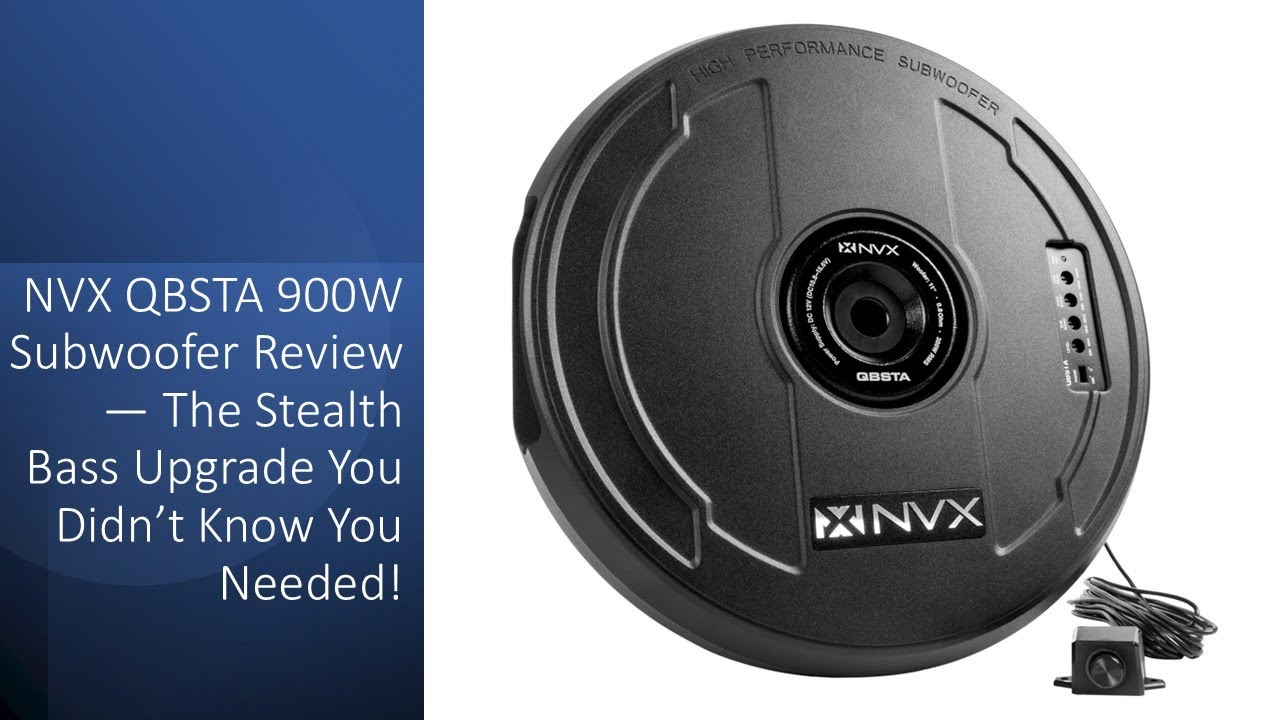 NVX QBSTA 900W Subwoofer Review — The Stealth Bass Upgrade You Didn’t Know You Needed!