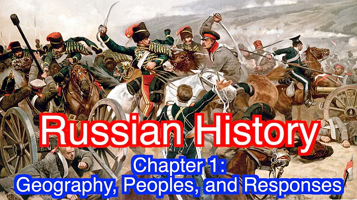 Russian History Chapter 1: Geography, Peoples, and Responses
