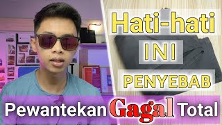 Wantek Gagal ,hatihati ini penyebab nya