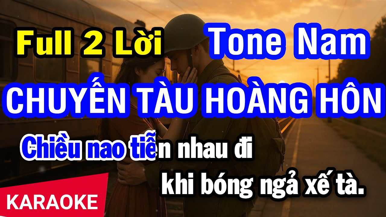 Karaoke Chuyến Tàu Hoàng Hôn (Full Lời 1 và Lời 2) - Tone Nam | Nhan KTV