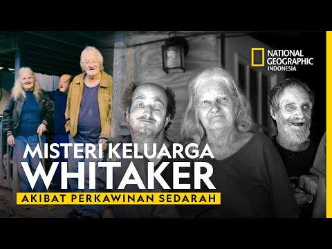 Misteri Keluarga Whitaker Akibat Perkawinan Sedarah