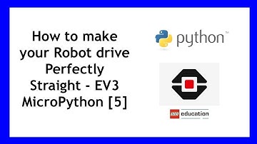 How to make your Robot Drive Perfectly Straight - EV3 MicroPython [5]