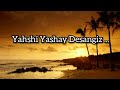 Yahshi yashay Desangiz ...