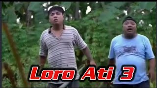 Woko Channel Terbaru Loro Ati 3 | EPS 56 @WOKOCHANNEL  @T47AN_MUSIC