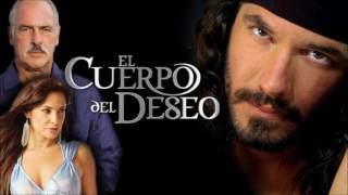 El Cuerpo del Deseo (Le Corps du Désir) - Thème Principal