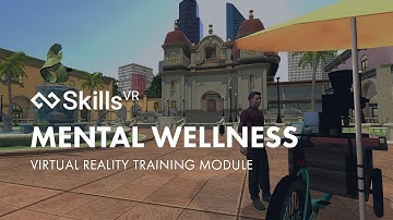 Mental Wellness | Virtual Reality Training Module | SkillsVR