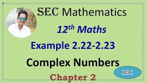 12th Std Maths Chapter 2 Complex Numbers Example 2.22 to 2.23 |Tamil |  English