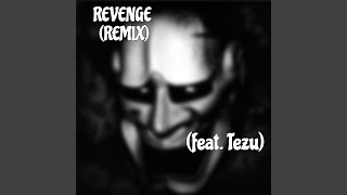 Revenge (Feat. Leftoz & Tezu) (Remix)