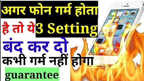 How to Fix Android Phone Heating Problem Permanently | 3 Setting करलो जिंदगी में कभी Garam नहीं होगा