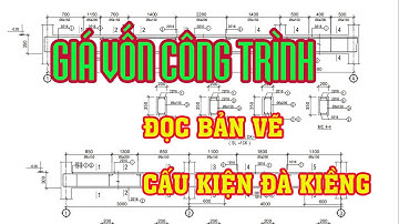 Cách đọc bản vẽ cấu kiện đà kiềng : Giá vốn công trình (project cost price)