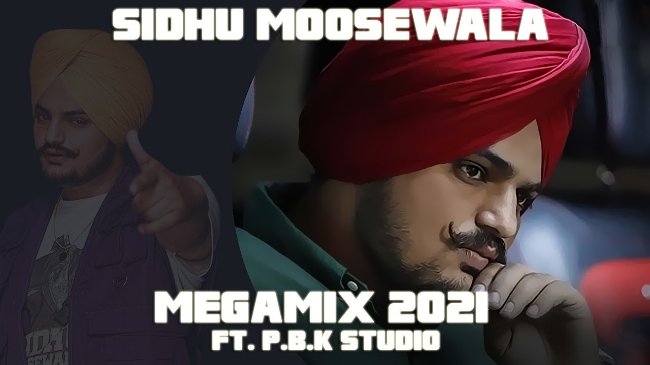Sidhu Moosewala Mega Mix 2021 Ft PBK Studio