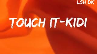 #kidi# Touch It 🎈❤️ Lyrics #latinhypessound#