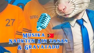 Musik Foun Naukten Ain Tanan & Gravatadu🎙️🇹🇱