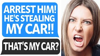 Karen Accuses Me of ‘Stealing’ My Own Car \& Get’s Me Arrested