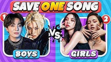 🎶 Save One K-Pop Song ✨🎶 | BOYS vs GIRLS 😍 | K-Pop Music Quiz 2025
