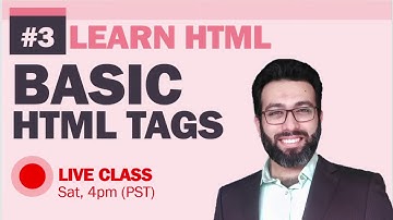 Live - 03 - Learn Basics HTML Tags, Learn HTML, CSS, JavaScript, Web Development