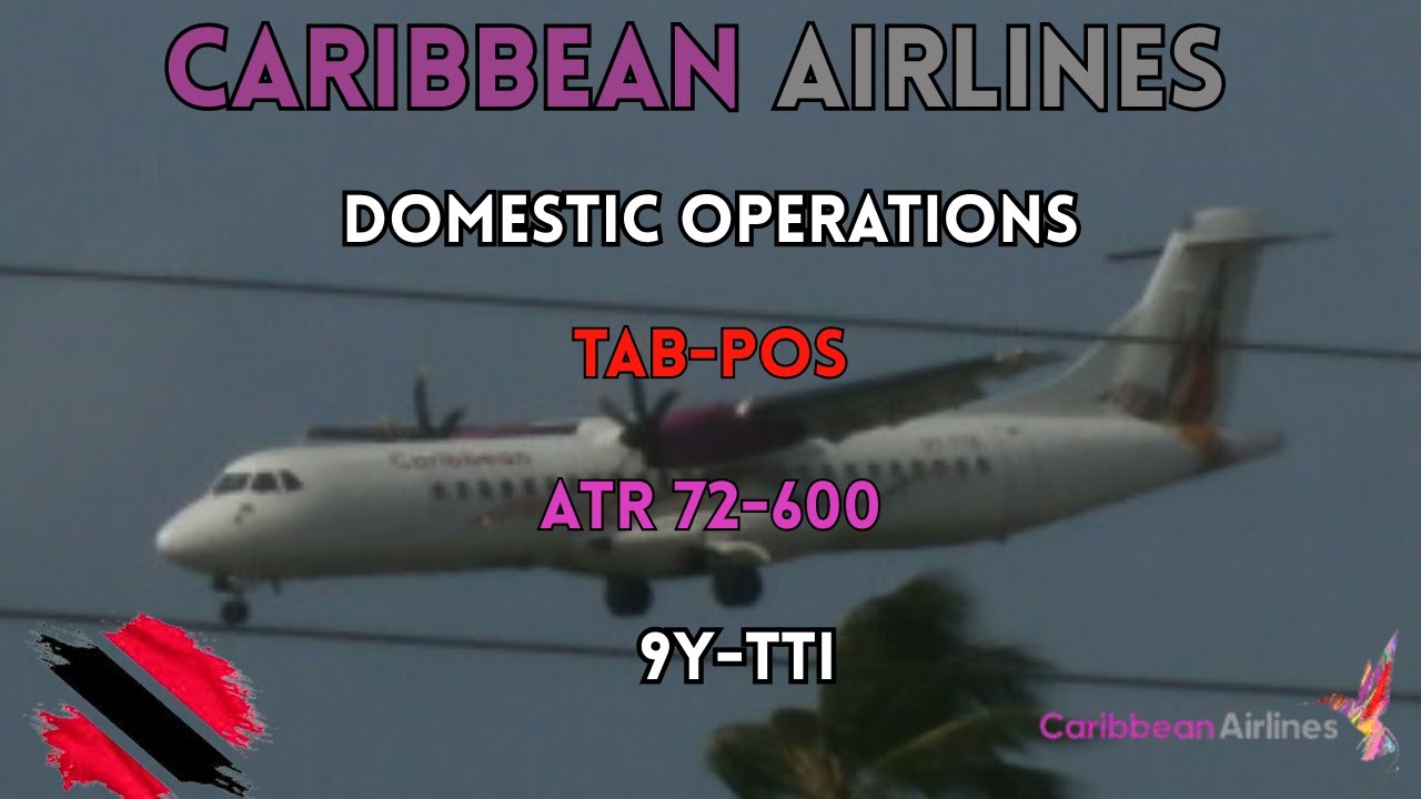 Full Flight: Caribbean Airlines | ATR 72-600 | TAB-POS | 9Y TTI