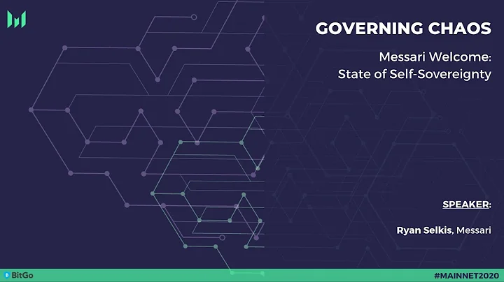 Ryan Selkis: State of Self Sovereignty - Mainnet 2020