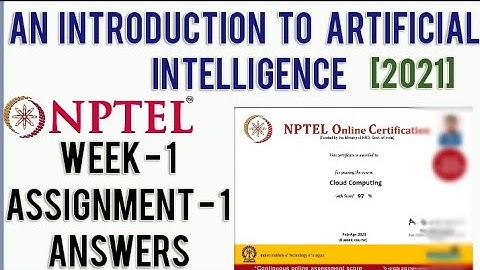 NPTEL 2021: An Introduction to Artificial Intelligence Week 1 Quiz Answers Assignment 1 Solutions