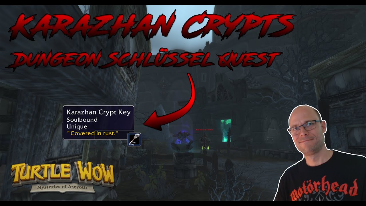 Turtle WoW - Wie funktioniert..: So geht's nach Karazhan Crypts (Key ...