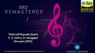 Thalirvettilayundo - Dhruvam | Restored Audio | SP Venkitesh | High Quality