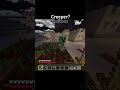 Creeper is a irritating mob in Minecraft 😟