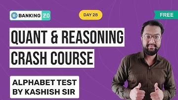 FREE QUANT AND REASONING CRASH COURSE DAY 28 | ALPHABET TEST BY KASHISH SIR | ENTRI APP BANKING