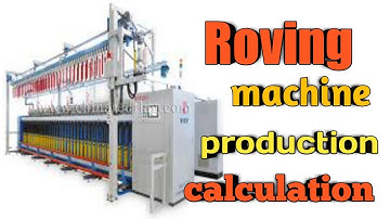 ROVING MACHINE PRODUCTION CALCULATION || TEXTILE ENGINEERING