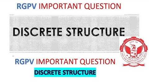 discrete mathematics(structure)very Important questions🔥 rgpv exam discrete mathematics important