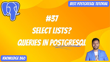 Select Lists in PostgreSQL SELCT Statement || Queries in PostgreSQL || PostgreSQL Full Playlist #37