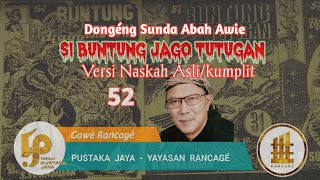 Dongéng Sunda. Si Buntung Jago Tutugan. ( Versi Naskah Asli/Kumplit ) Séri ka 52