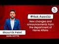 New changes and announcements from the department of home affairs and much more  aussizz group