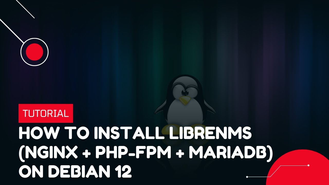 How to Install LibreNMS (Nginx + PHP-FPM + MariaDB) on Debian 12 | VPS Tutorial