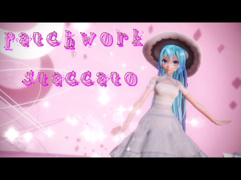 ≡MMD≡ Hatsune Miku - Patchwork Staccato [2K][Sub Eng]