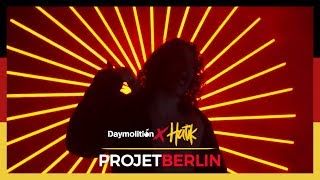 HATIK  MITTWOCH #ProjetBerlin I Daymolition