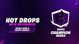 Fortnite Champion Series: Hot Drops with ShyoWager