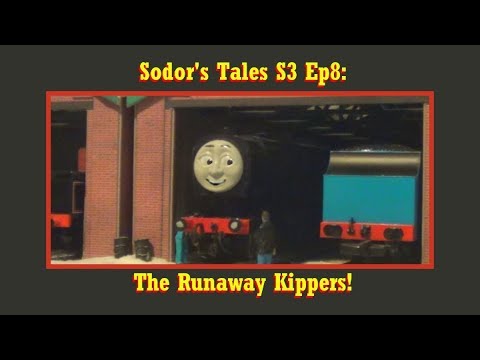 Sodor's Tales S3 Ep8: The Runaway Kippers!