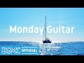 Monday Guitar: Chill Out Music - Smooth Guitar Instrumental Music for Relaxing, Calming, Resting
