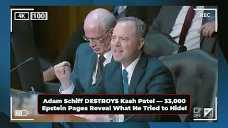 Adam Schiff Grills Cash Patel on Epstein Files Patel LOSES Control