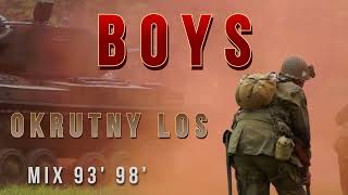Boys - Okrutny Los (Mix 93' 98')