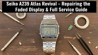 Seiko A239 Atlas Revival – Repairing the Faded Display & Full Service Guide
