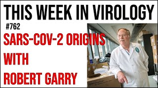 TWiV 762: SARS-CoV-2 origins with Robert Garry