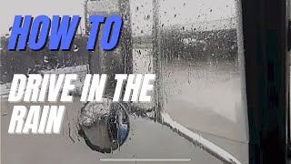 How to DRIVE a SEMI-TRUCK in BAD WEATHER — TIPS For NEW DRIVERS by The Trucker Gene 5,088 views 1 year ago 4 minutes, 14 seconds